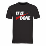 It Is Done - T-Shirt - Black