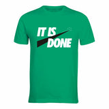 It Is Done - T-Shirt - Greens